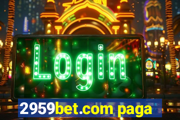 2959bet.com paga